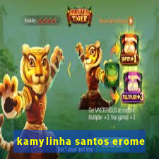 kamylinha santos erome